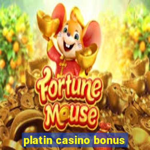 platin casino bonus